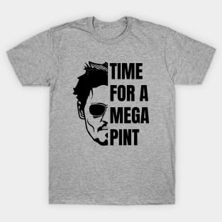 Time For a Mega Pint Depp T-Shirt